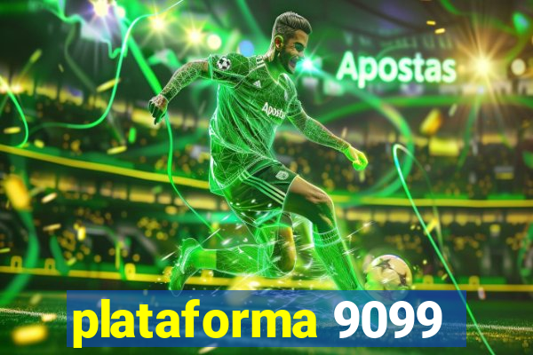 plataforma 9099